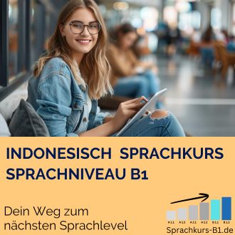 Indonesisch Sprachkurs B1 - Dein Weg zum nächsten Sprachlevel