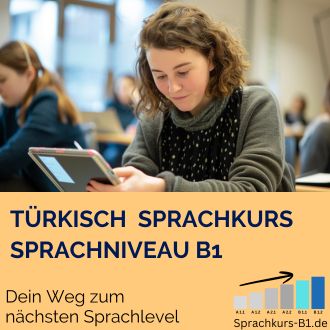 Türkisch Sprachkurs B1 - Dein Weg zum nächsten Sprachlevel
