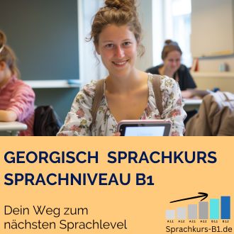 Georgisch Sprachkurs B1 - Dein Weg zum nächsten Sprachlevel