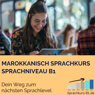 Marokkanisch Sprachkurs B1 - Dein Weg zum nächsten Sprachlevel